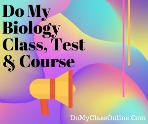 Do My Biology Class, Test & Course