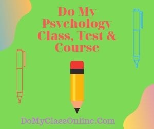 Do My Psychology Class, Test & Course